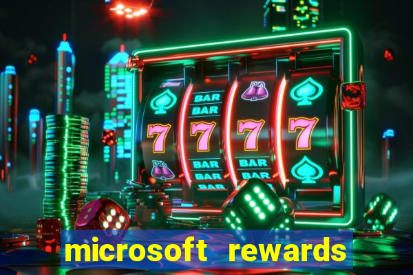 microsoft rewards ganhe recompensas